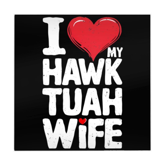 I Love My Hawk Tuah Wife Funny Hawk Tua Wife Mahjong Mats