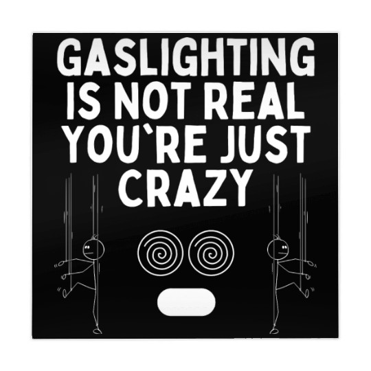 Gaslighting Is Not Real You re Just Crazy Mahjong Mats