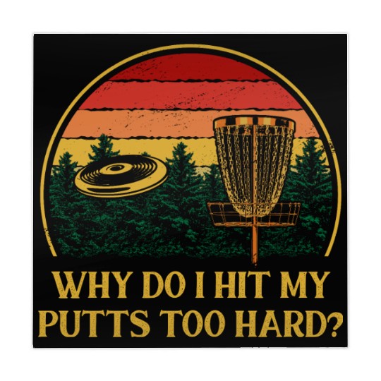 Why Hit My Putts Hard Disc Golf Sarcastic Golfer S Mahjong Mats