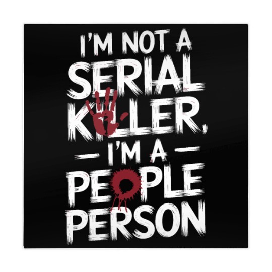 I'm not a serial killer I'm a people person Mahjong Mats