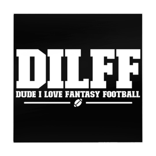 DILFF Dude I Love Fantasy Football Funny Football Mahjong Mats