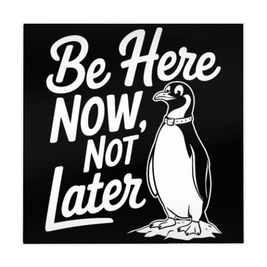 Be Here Now Not Later Mindfulness Penguin Mahjong Mats