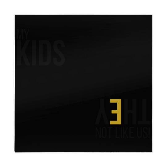 My Kids Not like us - Blk Mahjong Mats