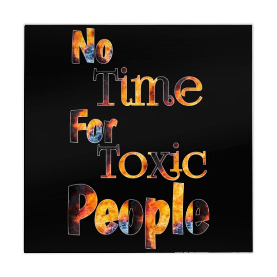 no time for toxic people Mahjong Mats