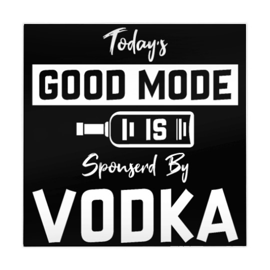 Today's Good Mode Is Sponserd By Vodka Mahjong Mats