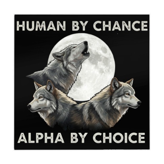 Human by chance, alpha by choice Wolf Moon Mahjong Mats