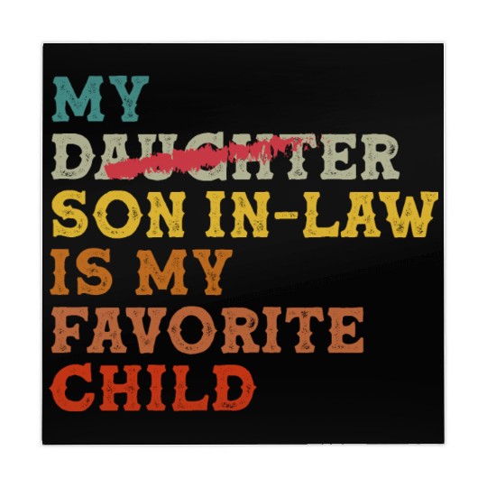 My daughter In Law Is My Favorite Child Funny Mahjong Mats