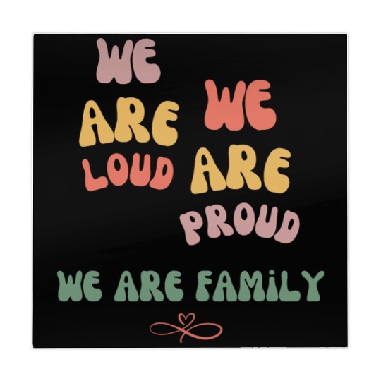 we are loud, we are proud, we are family Mahjong Mats