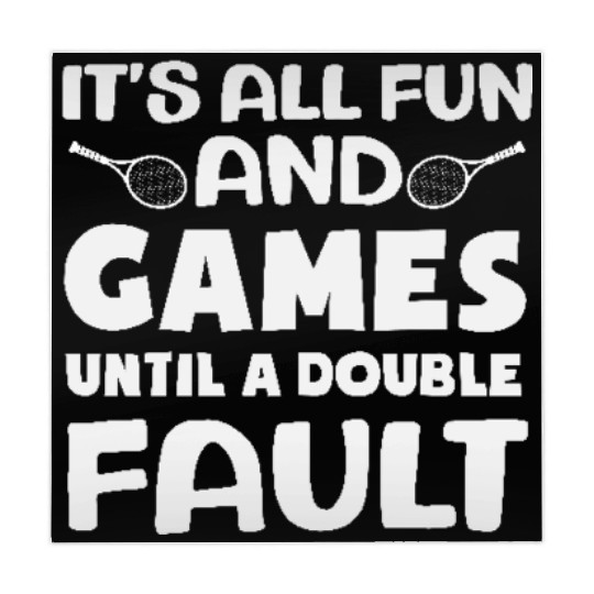 Tennis Fun And Games Until Double Fault Mahjong Mats