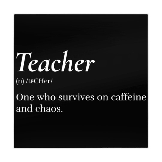Teacher: One who survives on caffeine and chaos. Mahjong Mats