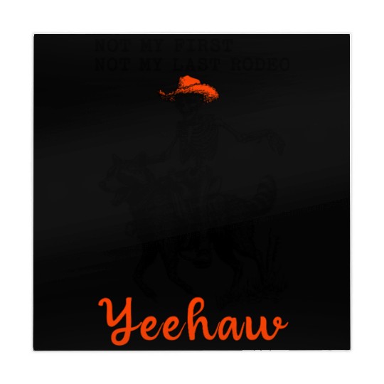 Not My First Not My Last Rodeo Yeehaw Skeleton Mahjong Mats