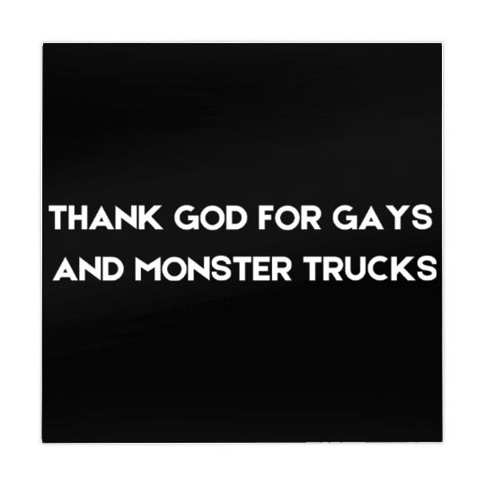 THANK GOD FOR GAYS AND MONSTER TRUCKS white Mahjong Mats