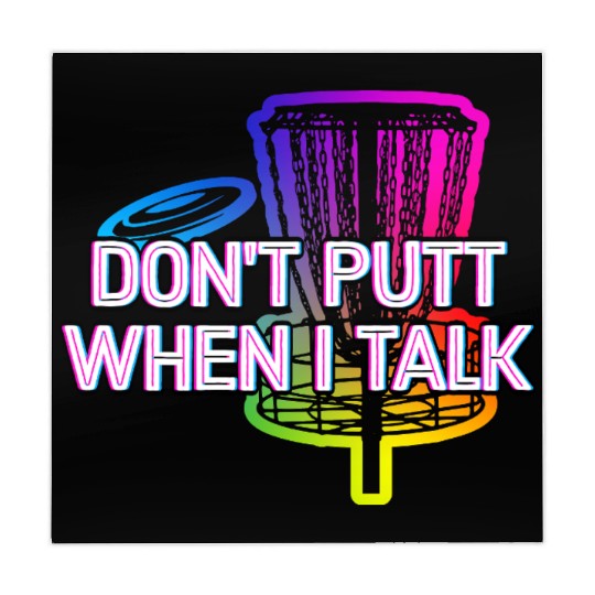 Dont Putt When I Talk Disc Golf Sports Golfer Mahjong Mats