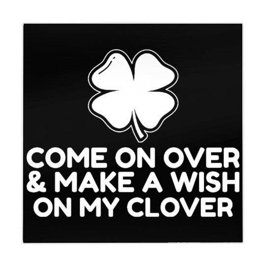 Come On Over and make a wish on my clover Mahjong Mats