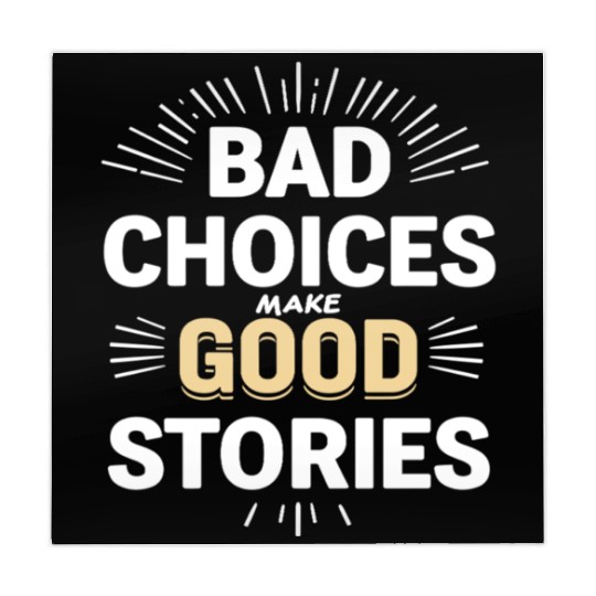 Bad Choices Make Good Stories Mahjong Mats