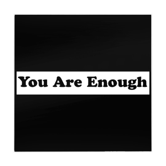 You Are Enough 1 - Let Friends Know They're Enough Mahjong Mats