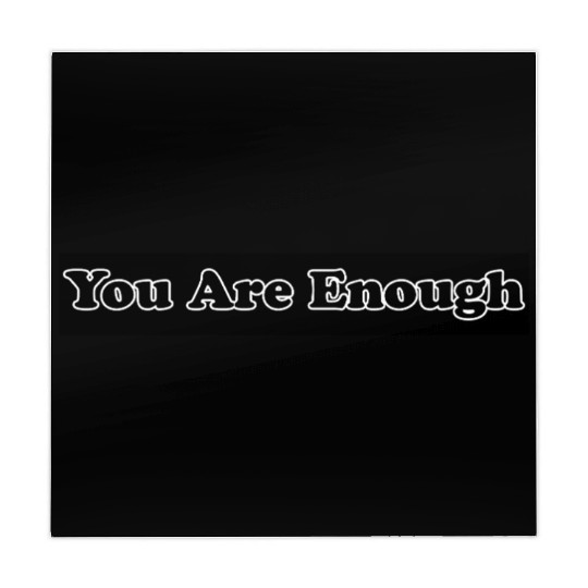 You Are Enough 6; Let Friends Know They're Enough Mahjong Mats