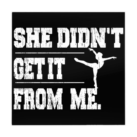 Funny Dance Mom She Didn't Get It From Me Mahjong Mats