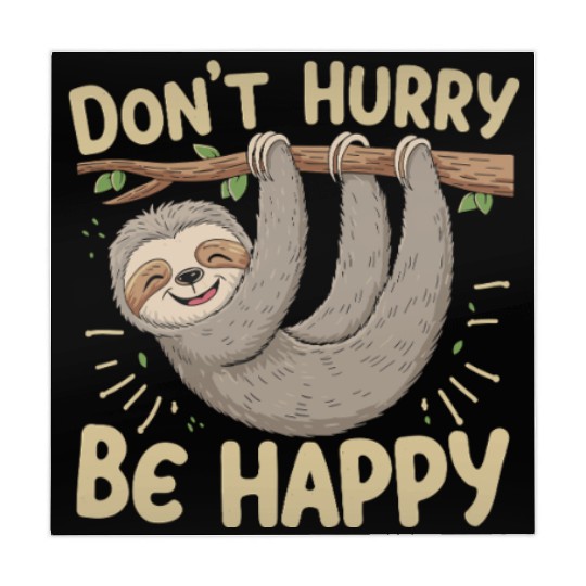 Don't Hurry Be Happy Sloth Relaxation Cartoon Mahjong Mats