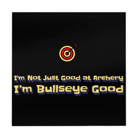I’m Not Just Good at Archery, I’m Bullseye Good Mahjong Mats