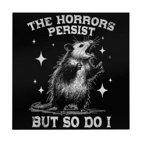 The Horrors Persist But So Do I Funny Opossum Meme Mahjong Mats