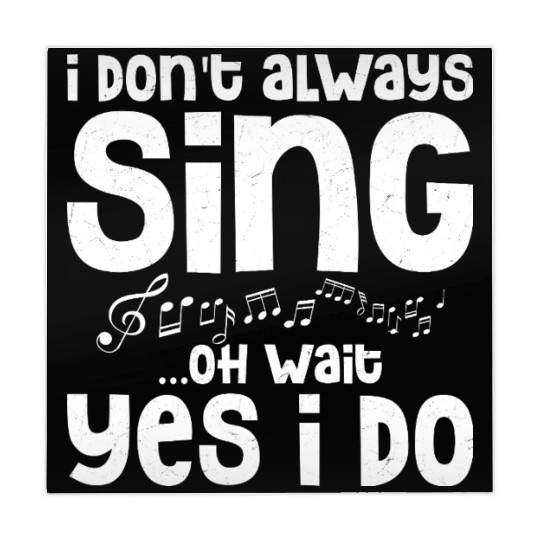 I Don't Always Sing...Oh Wait Yes I do Singing Sin Mahjong Mats