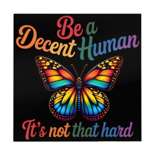 Be A Decent Human It's Not That Hard Butterfly Mahjong Mats