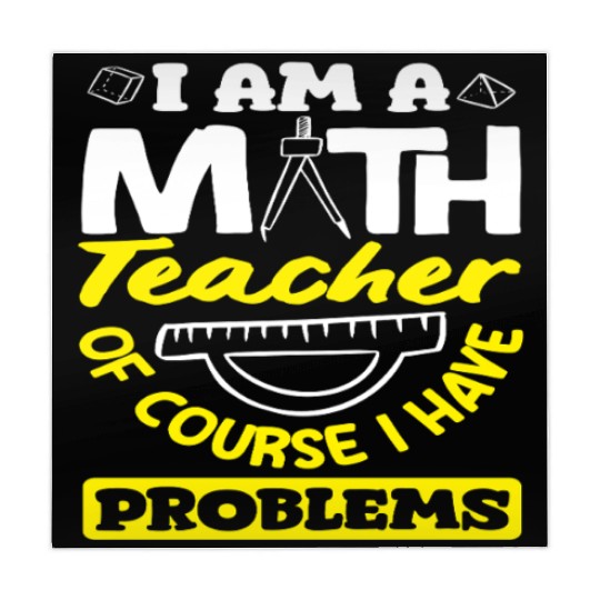 Math Teacher Of Course I Have Problems Mahjong Mats