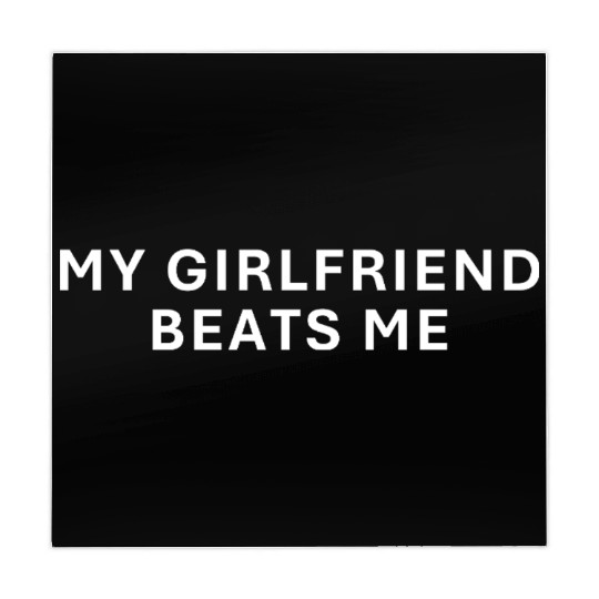 My Girlfriend Beats Me Funny Boyfriend Birthday Mahjong Mats