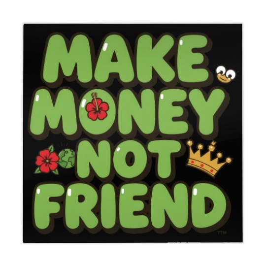 Make Money Not Friend – Funky Bold Urban Typograph Mahjong Mats