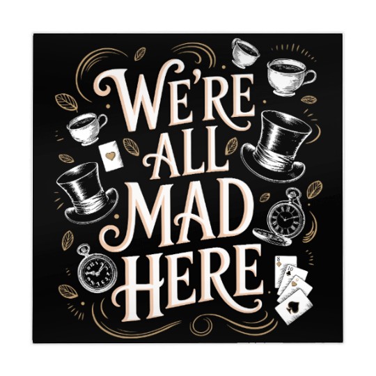 We're All Mad Here - Alice in Wonderland Quote Mahjong Mats