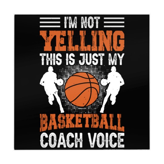 I'm Not Yelling Basketball Coach Voice Funny Mahjong Mats
