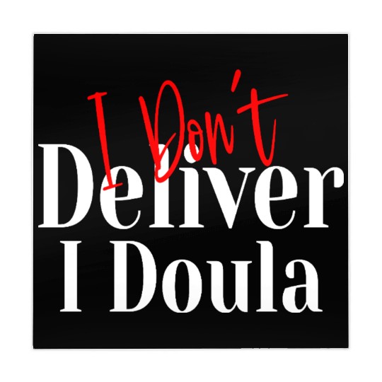 I Don’t Deliver I Doula – Funny Mahjong Mats