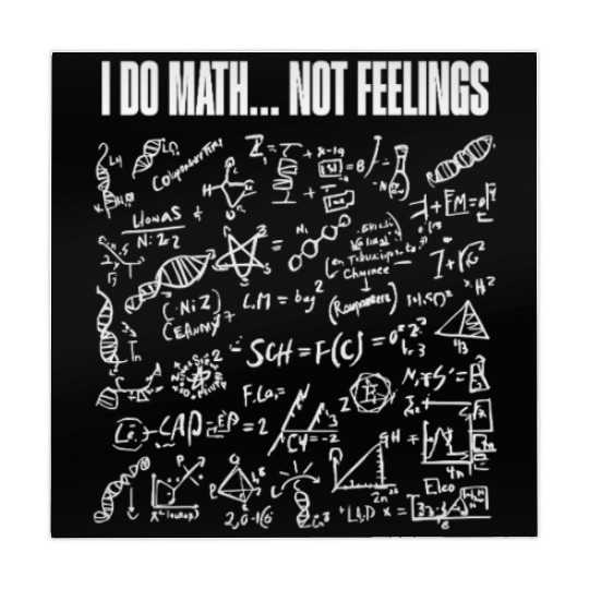I Do Math Not Feelings – Funny Nerdy Engineer Mahjong Mats