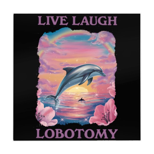 Live Laugh Lobotomy Dolphin Illustration Mahjong Mats