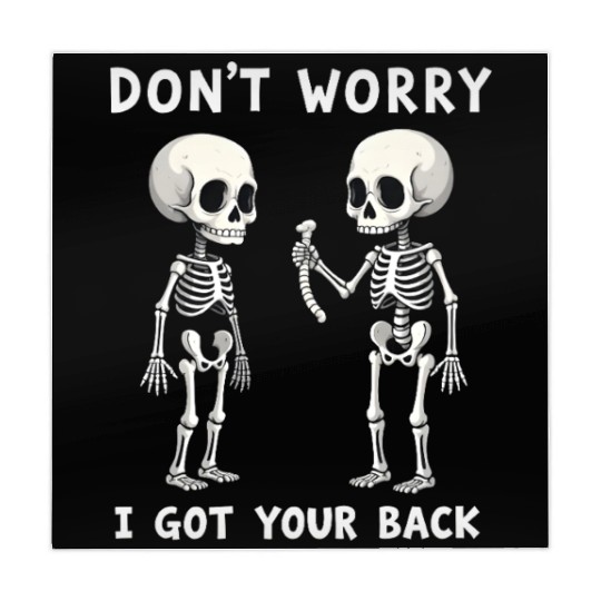 Don't Worry I Got Your Back Skeleton  Mahjong Mats