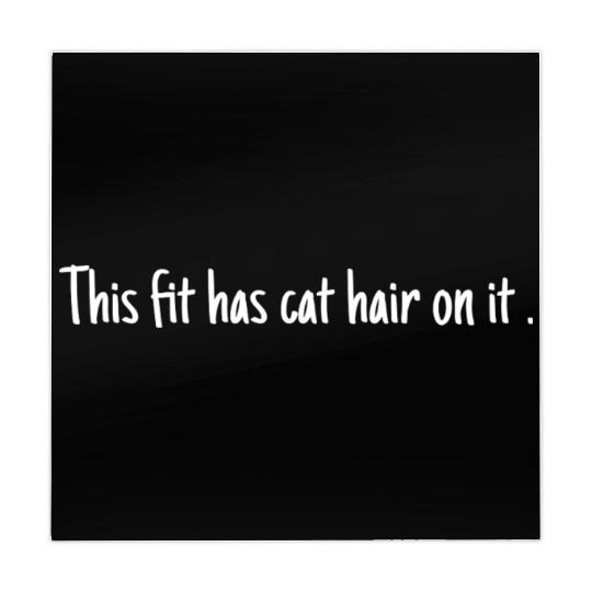 This Fit Has Cat Hair On It – Funny Cat Lovers Mahjong Mats