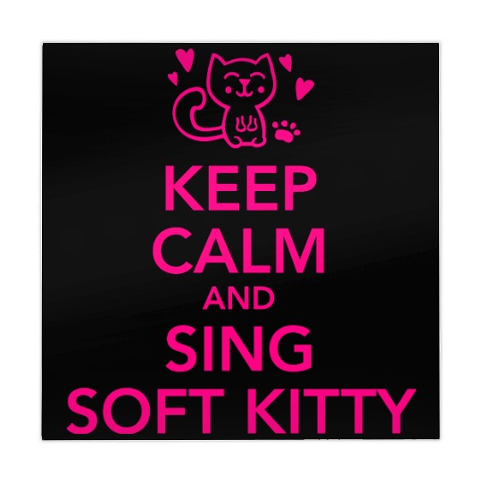 Keep calm and sing soft kitty Mahjong Mats