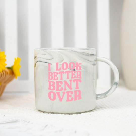 I Look Better Bent Over Marble Mugs