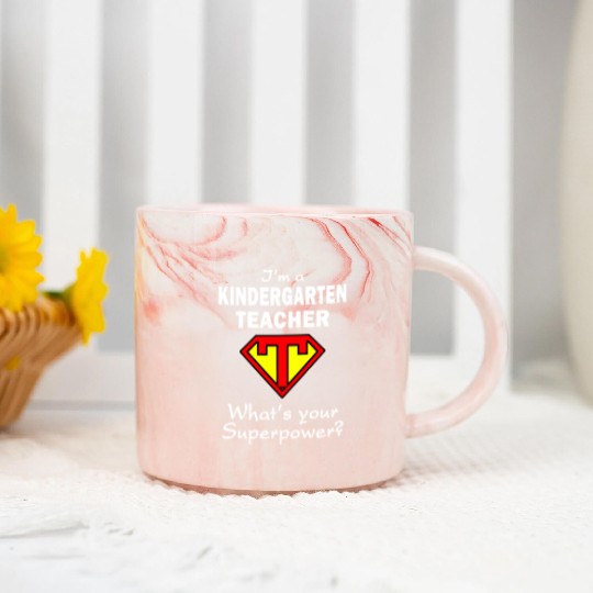 Im A Kindergarten Teacher What's Your Superpower Marble Mugs