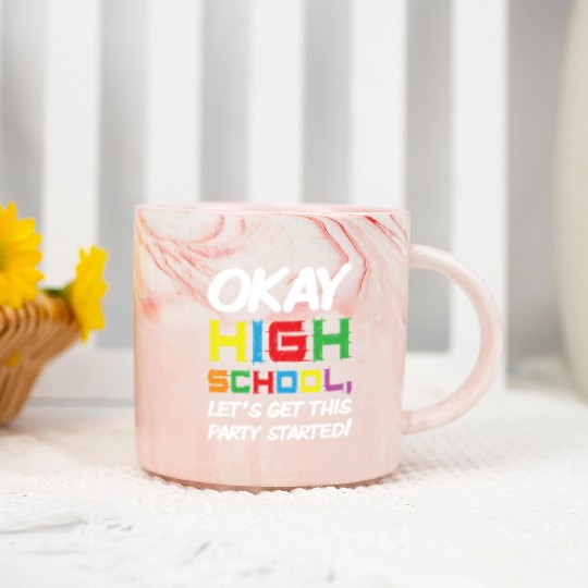 Okay High School Get Party Started Back School Marble Mugs
