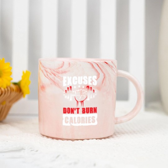 Excuses don't burn Calories gym power muscle Marble Mugs