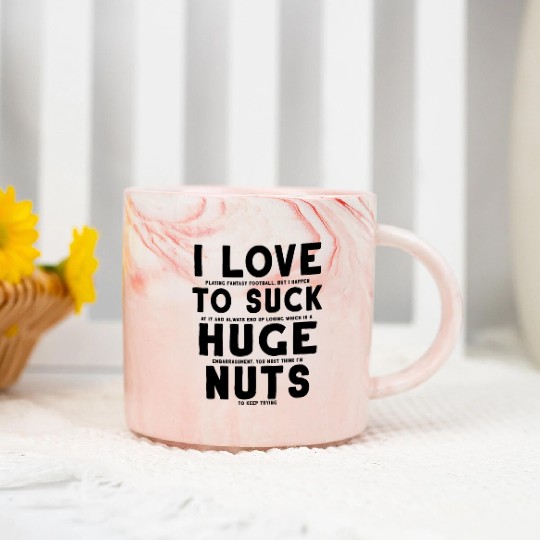 Fantasy Football Loser I Love to Suck Huge Nuts Marble Mugs