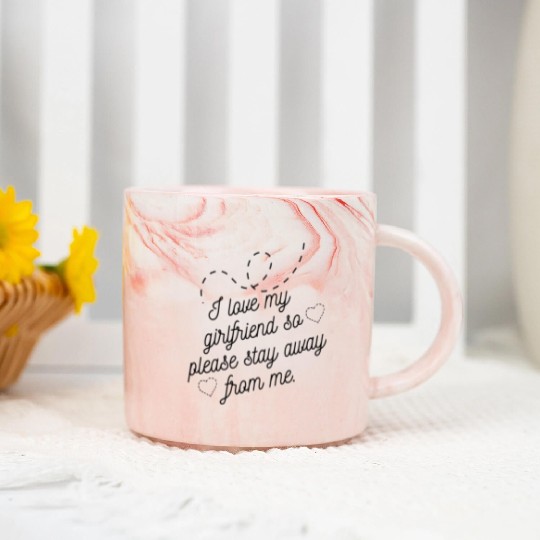 I love my girlfriend so please stay away from me Marble Mugs