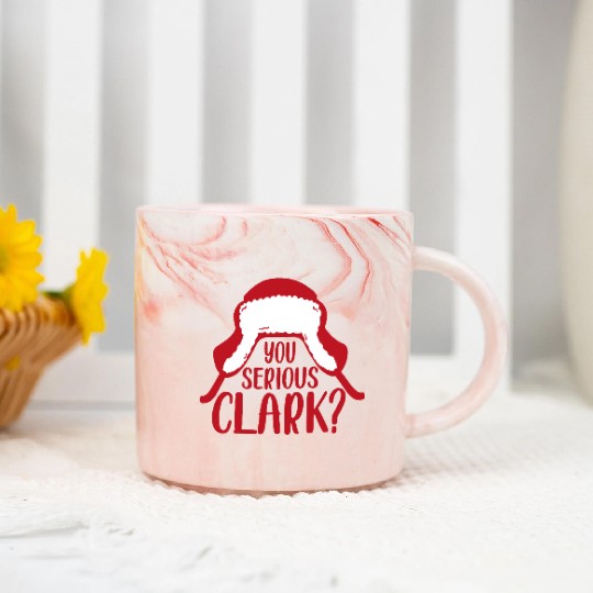 YOU SERIOUS CLARK - FUNNY CHRISTMAS Marble Mugs