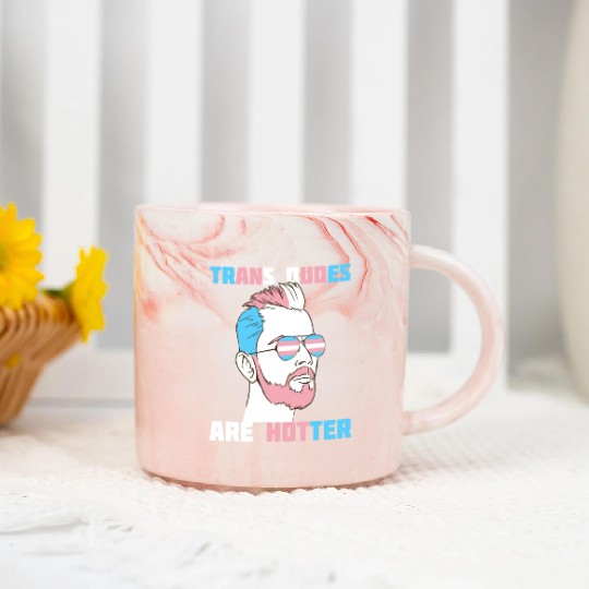 Trans Dudes Are Hotter Transgender Pride Lgbt Marble Mugs