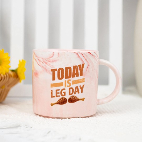TODAY IS LEG DAY Marble Mugs