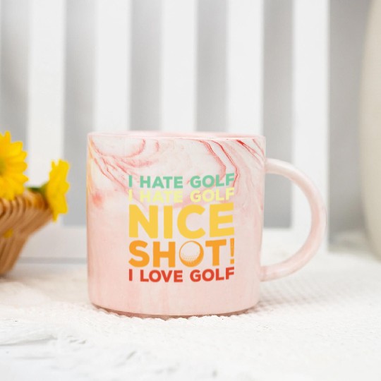 I Hate Golf Nice Shot I Love Golf Marble Mugs