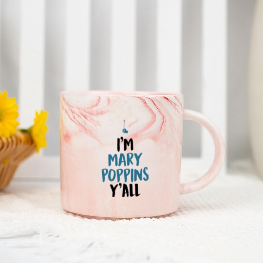 I am Mary Poppins Y all Marble Mugs