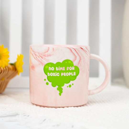 No time for toxic people Marble Mugs